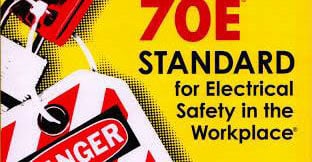 70E Standard for Electrical Safety in the Workplace